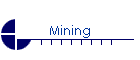 Mining